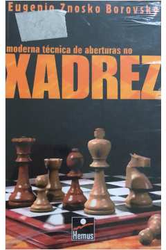 Livro: Moderna Técnica de Abertura no Xadrez - Eugênio Znosko Borovsky
