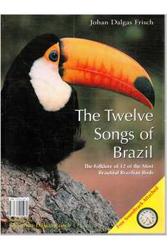Os Doze Cantos do Brasil/ the Twelve Songs of Brazil