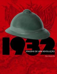 1932: Imagens de uma Revolução