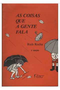 Livro As Coisas Que A Gente Fala Ruth Rocha Estante Virtual