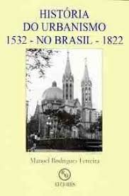 História do Urbanismo no Brasil - 1532-1822