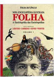 Nova Enciclopédia Ilustrada Folha - Vol 1