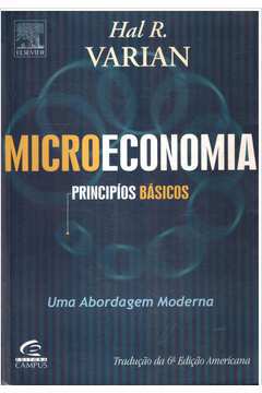 Microeconomia - Princípios Básicos - uma Abordagem Moderna
