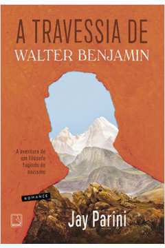 A Travessia de Walter Benjamin