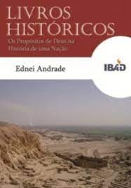 Livros Históricos - os Propósitos de Deus na História de uma Nação