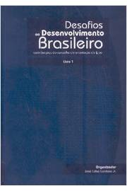 Desafios ao Desenvolvimento Brasileiro Livro 1