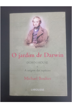 O Jardim de Darwin: Down House e a Origem das Espécies