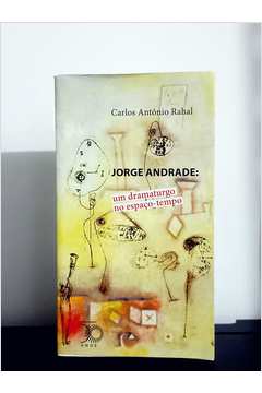 Jorge Andrade: um Dramaturgo no Espaço-tempo
