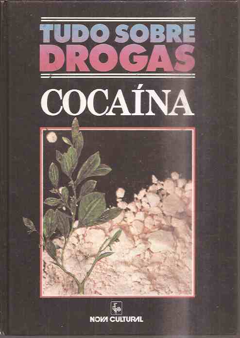 Tudo Sobre Drogas - Cocaína