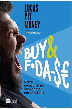 Buy & F*da-e: Como Investir Bem sem Entrar Em Parafuso