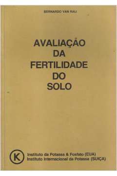 Livro: Avaliação Da Fertilidade Do Solo - Bernardo Van Raij | Estante ...