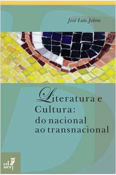 Literatura e Cultura do Nacional ao Transnacional
