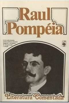 Raul Pompéia (literatura Comentada)