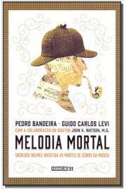 Melodia Mortal-sherlock Holmes Investiga as Mortes de Gênios da Musica