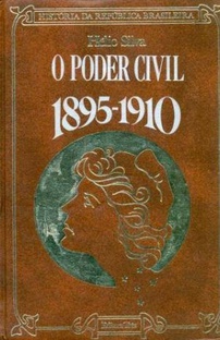O Poder Civil - 1895-1910