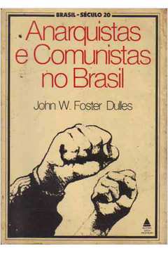 Anarquistas e Comunistas no Brasil
