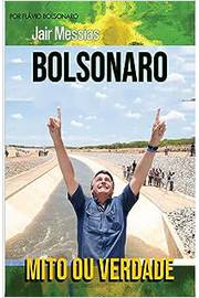 Mito Ou Verdade: Jair Messias Bolsonaro