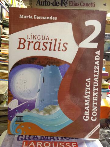 Língua Brasilis Vol. 2 Gramática Contextualizada