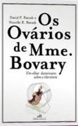 Os Ovários de Mme. Bovary: um Olhar Darwiniano Sobre a Literatura