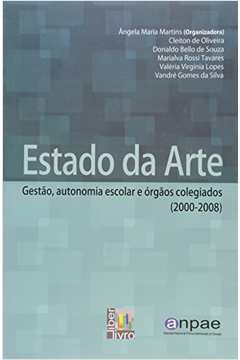 Estado da Arte: Gestão, Autonomia Escolar e órgãos Colegiados