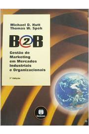 B2b - Gestão de Marketing Em Mercados Industriais e Organizacionais