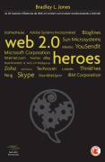 Web 2. 0 Heroes - Entrevistas Com 20 Influenciadores da Web 2. 0