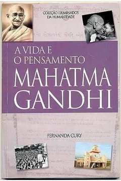 A Vida e o Pensamento de Mahatma Gandhi