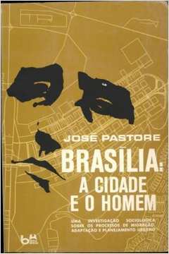 Brasília: a Cidade e o Homem