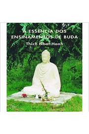 A Essência dos Ensinamentos de Buda