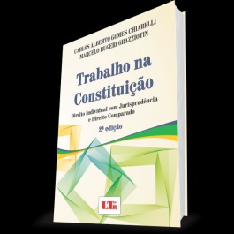 Trabalho na Constituição Volume1 - Direito Individual