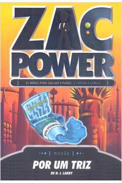 Zac Power por um Triz