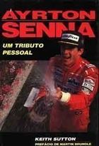 Ayrton Senna um Tributo Pessoal