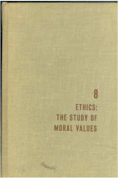 Ethics - the Study of Moral Values