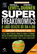 Super Freakonomics - o Lado Oculto do Dia a Dia
