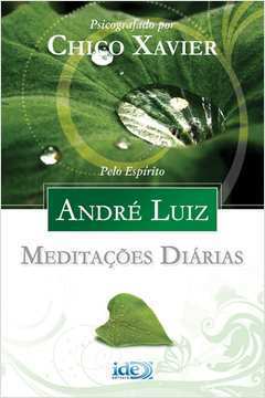 Meditacoes Diarias - pelo Espirito André Luiz
