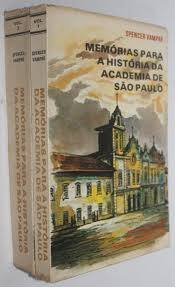Memorias para a História da Academia de São Paulo - 2 Volumes