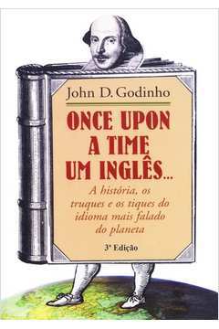 Once Upon a Time um Inglês... a História, os Truques e os Tiques Do...