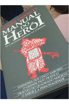 Manual do Herói Ou a Filosofia Chinesa na Cozinha