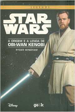 Star Wars: a Origem e a Lenda de Obi-wan Kenobi