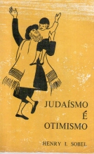Judaísmo É Otimismo Prédicas e Ensaios