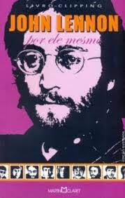 John Lennon por Ele Mesmo - Edição Ilustrada