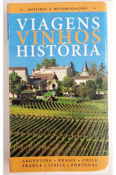 Viagens, Vinhos, História