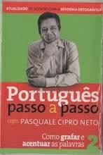 Português Passo a Passo - Como Grafar e Acentuar as Palavras - Vol. 2