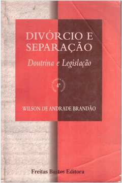Divórcio e Separação: Doutrina e Legislação