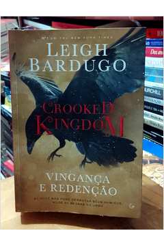 Crooked Kingdom: Vinganca e Redencao