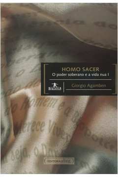 Homo Sacer: o Poder Soberano e a Vida Nua I