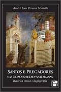 Santos e Pregadores Nas Cidades Medievais Italianas