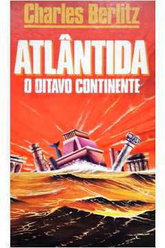 Atlântida: o Oitavo Continente