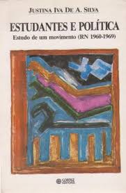 Estudantes e Politica Estudo de um Movimento Rn 1960-1969