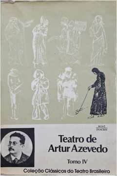 Teatro de Artur Azevedo Tomo IV